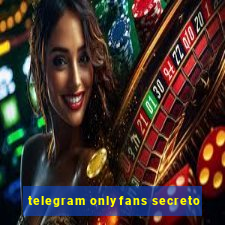 telegram onlyfans secreto